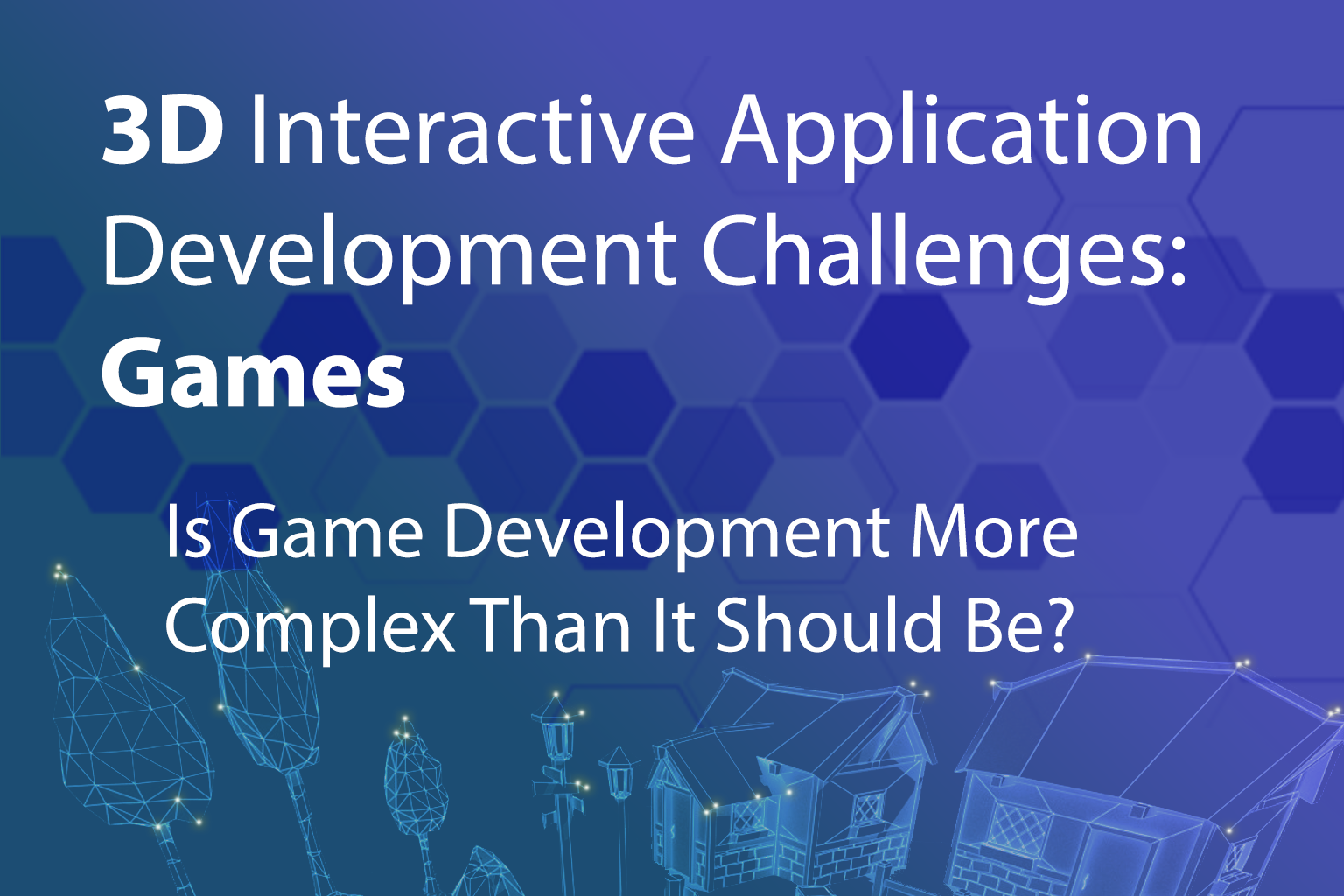 2025 05 19 3D Interactive Challenges Gaming