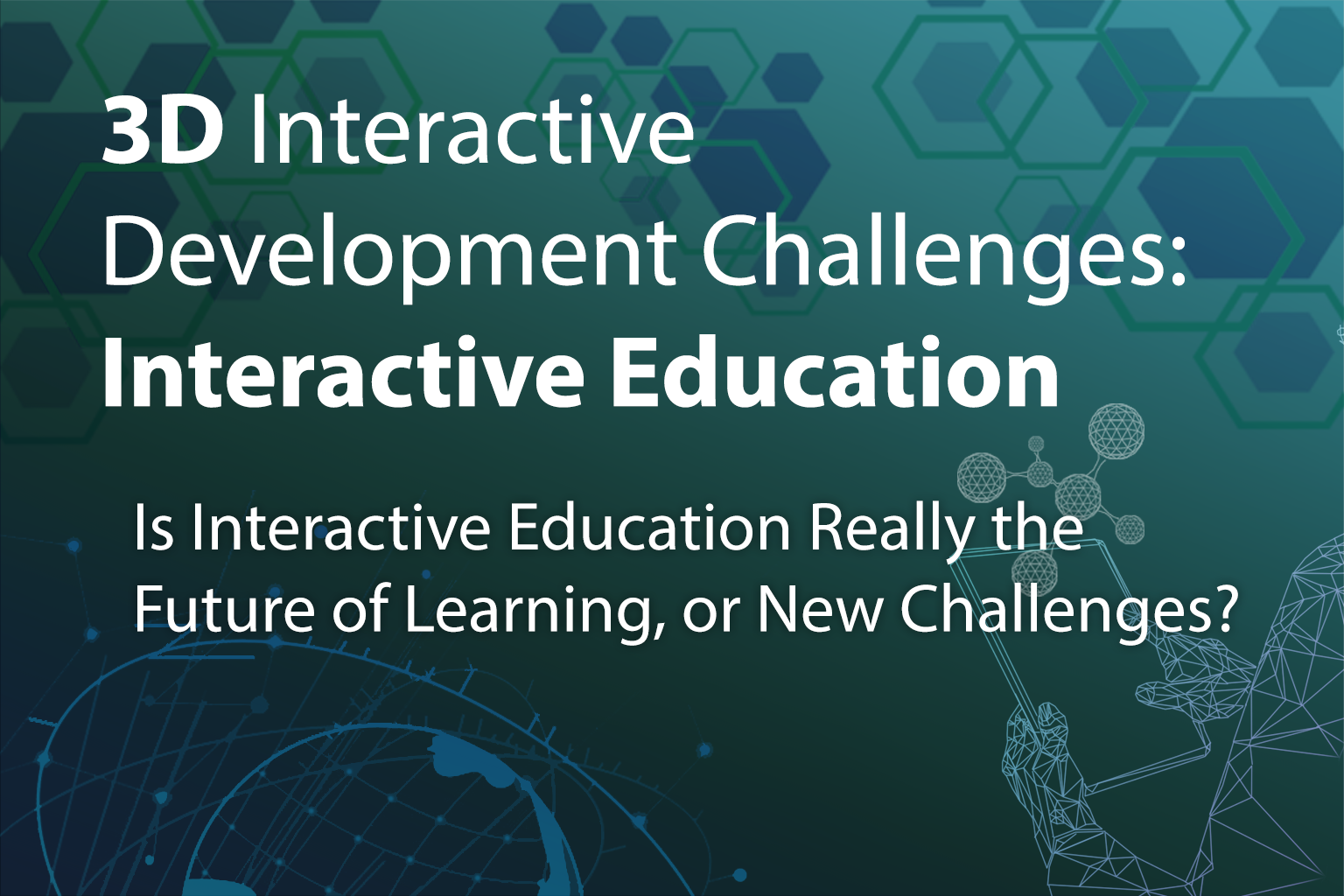 2025 05 26 3D Interactive  Challenges Interactive Education