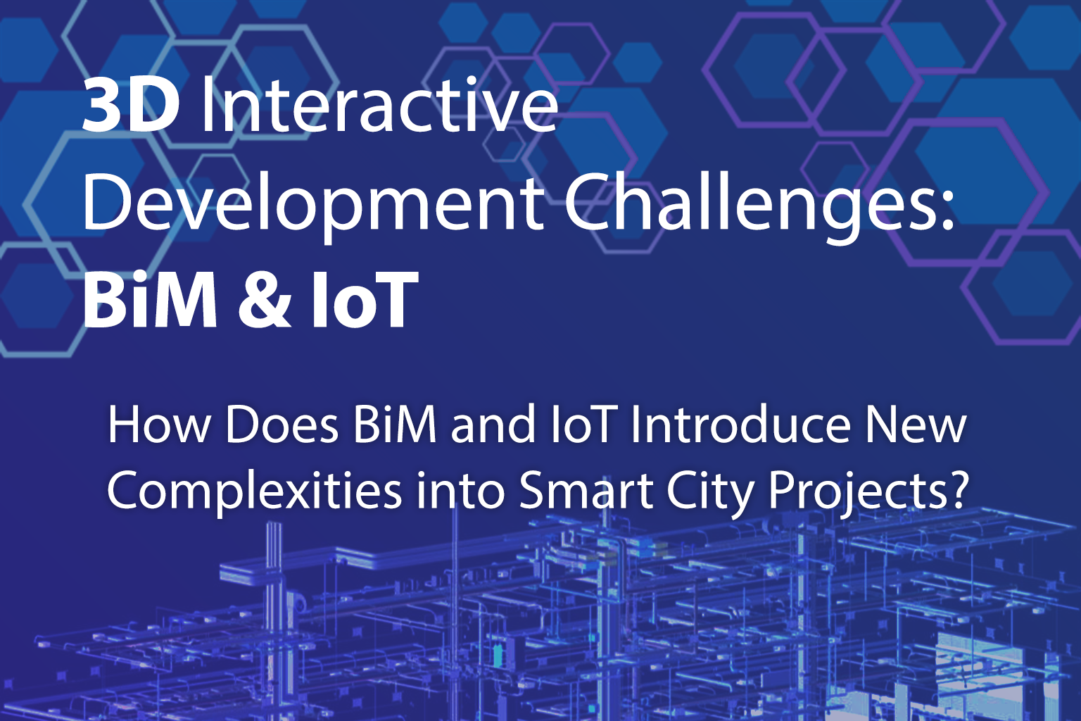2025 06 16 3D Interactive Development Challenges   Bim & IoT